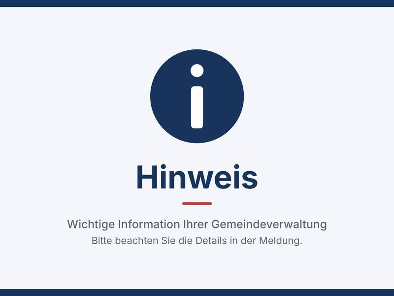 Ein Informationssymbol mit der Überschrift "Hinweis" und einem Text darunter, der auf wichtige Informationen der Gemeindeverwaltung hinweist.